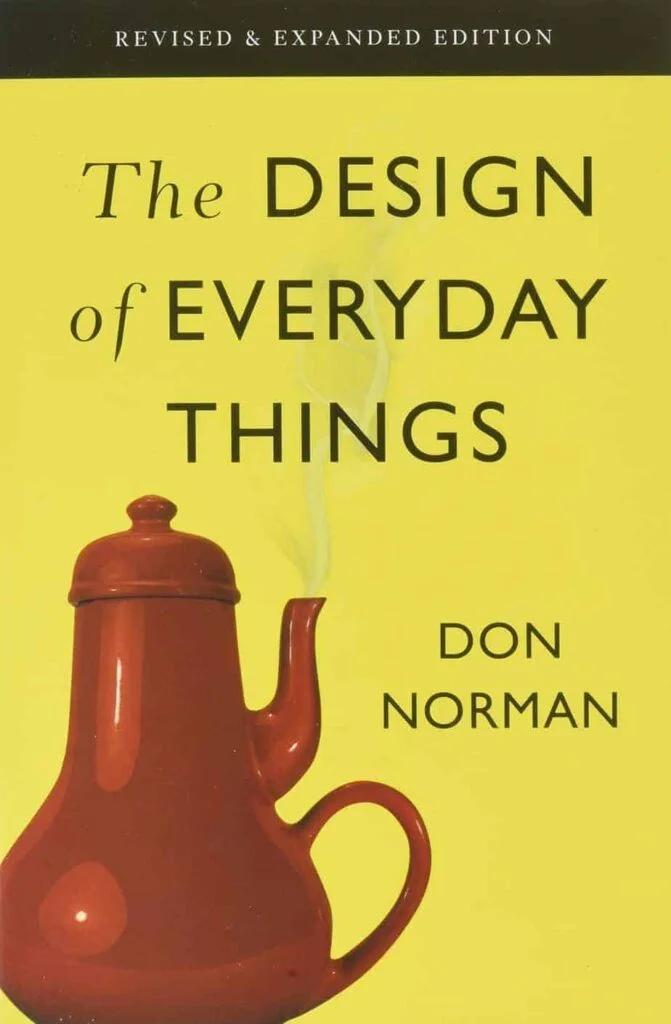 The Design of Everyday Things by Don Norman