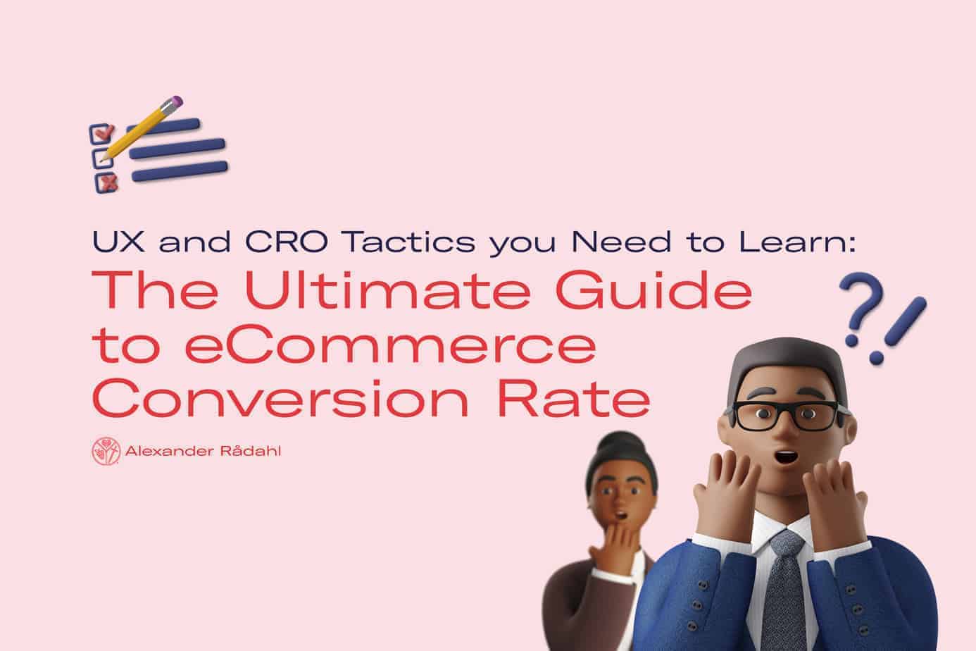 The ultimate guide to ecommerce conversion rate: ux and cro tactics you need to learn!
