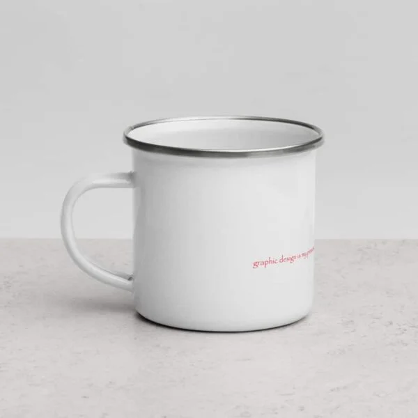 graphic design is my passion Enamel Mug