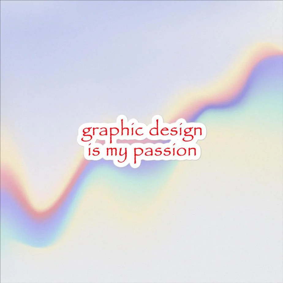 graphic design is my passion stickers