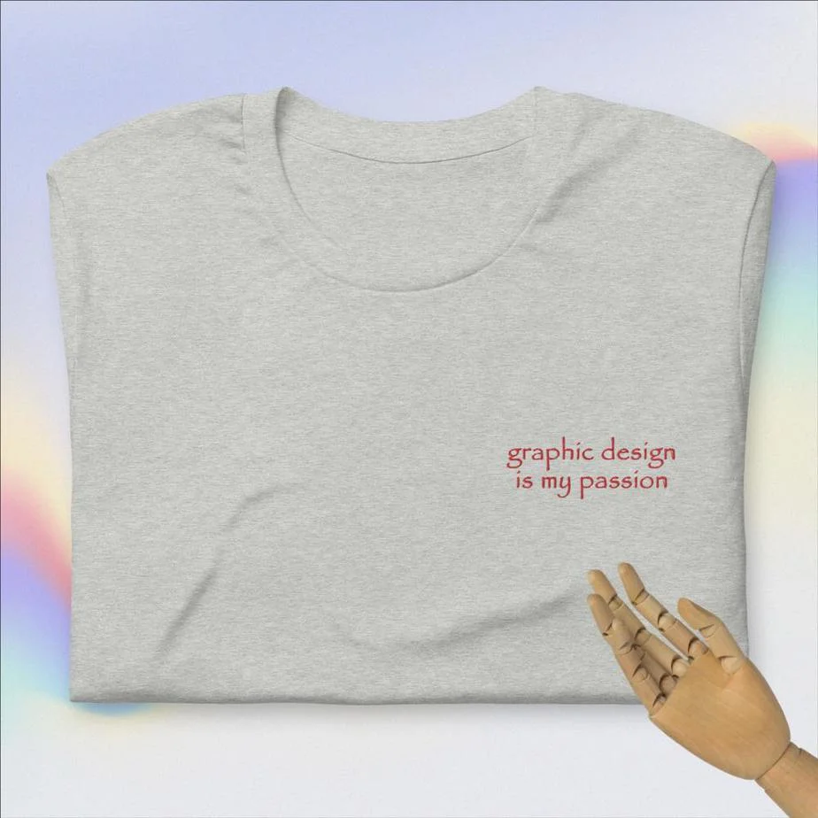 graphic design is my passion embroidery T-Shirt - Image 2