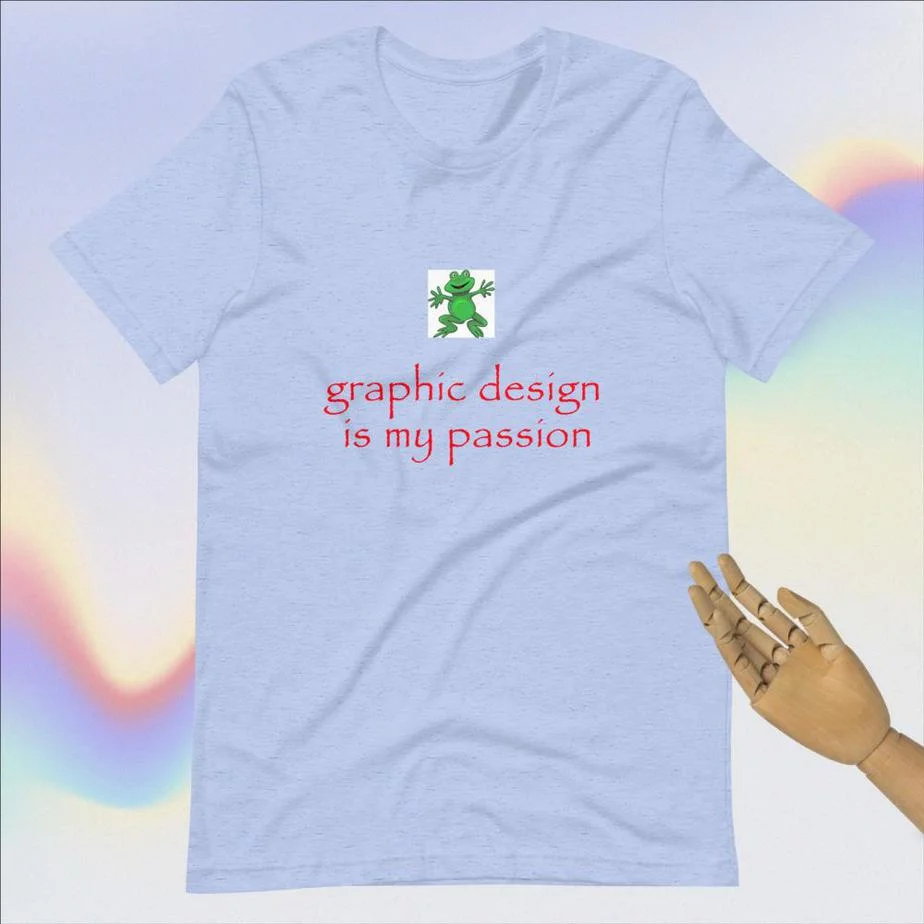 graphic design is my passion T-Shirt - Image 9