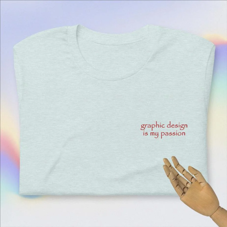 graphic design is my passion embroidery T-Shirt - Image 4
