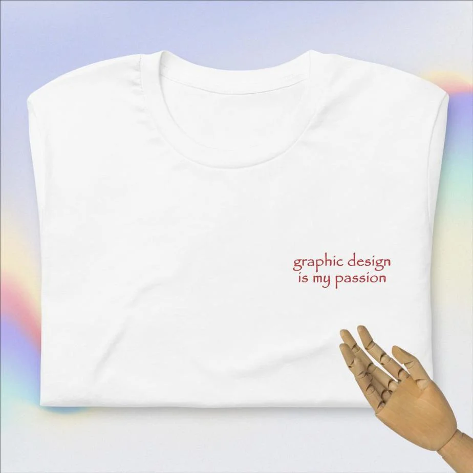 graphic design is my passion embroidery T-Shirt - Image 9