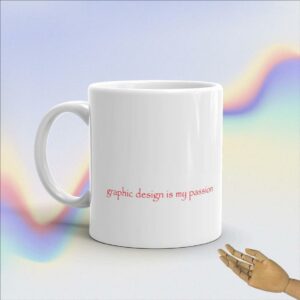 graphic design is my passion mug