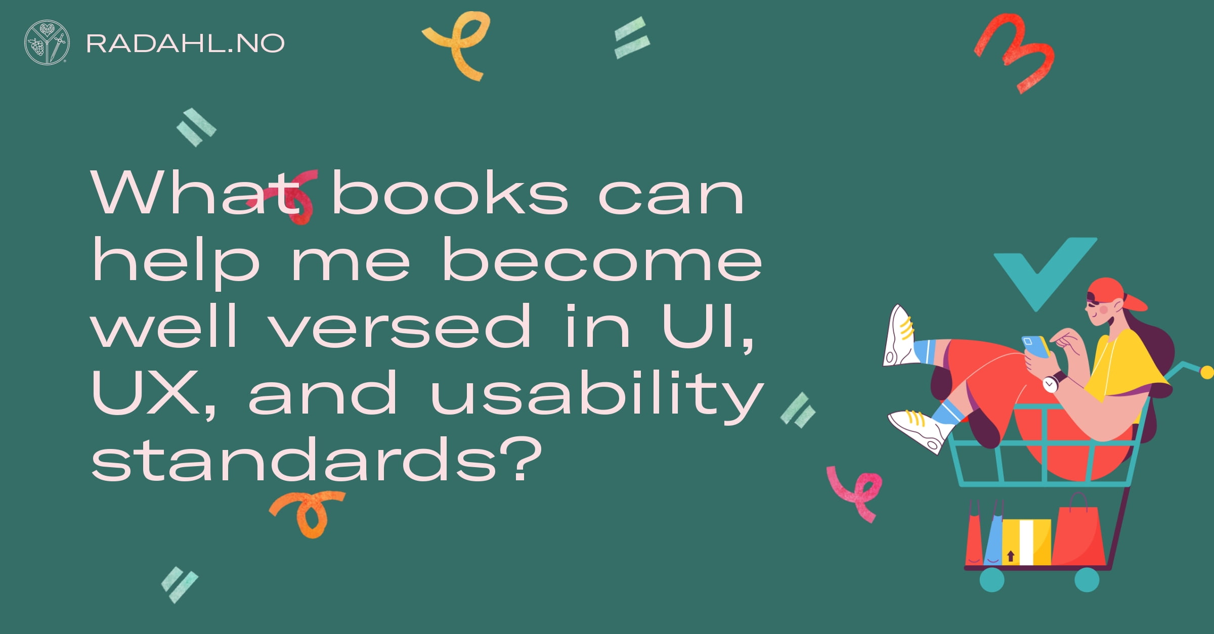 What Books Can Help Me Become Well Versed In Ui, Ux, And Usability  Standards? - Alexander Rådahl