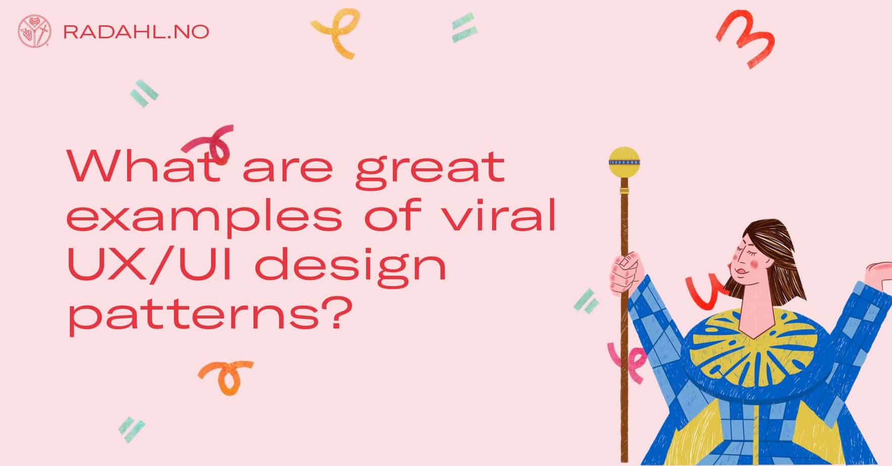 What are great examples of viral UX/UI design patterns? - Alexander Rådahl