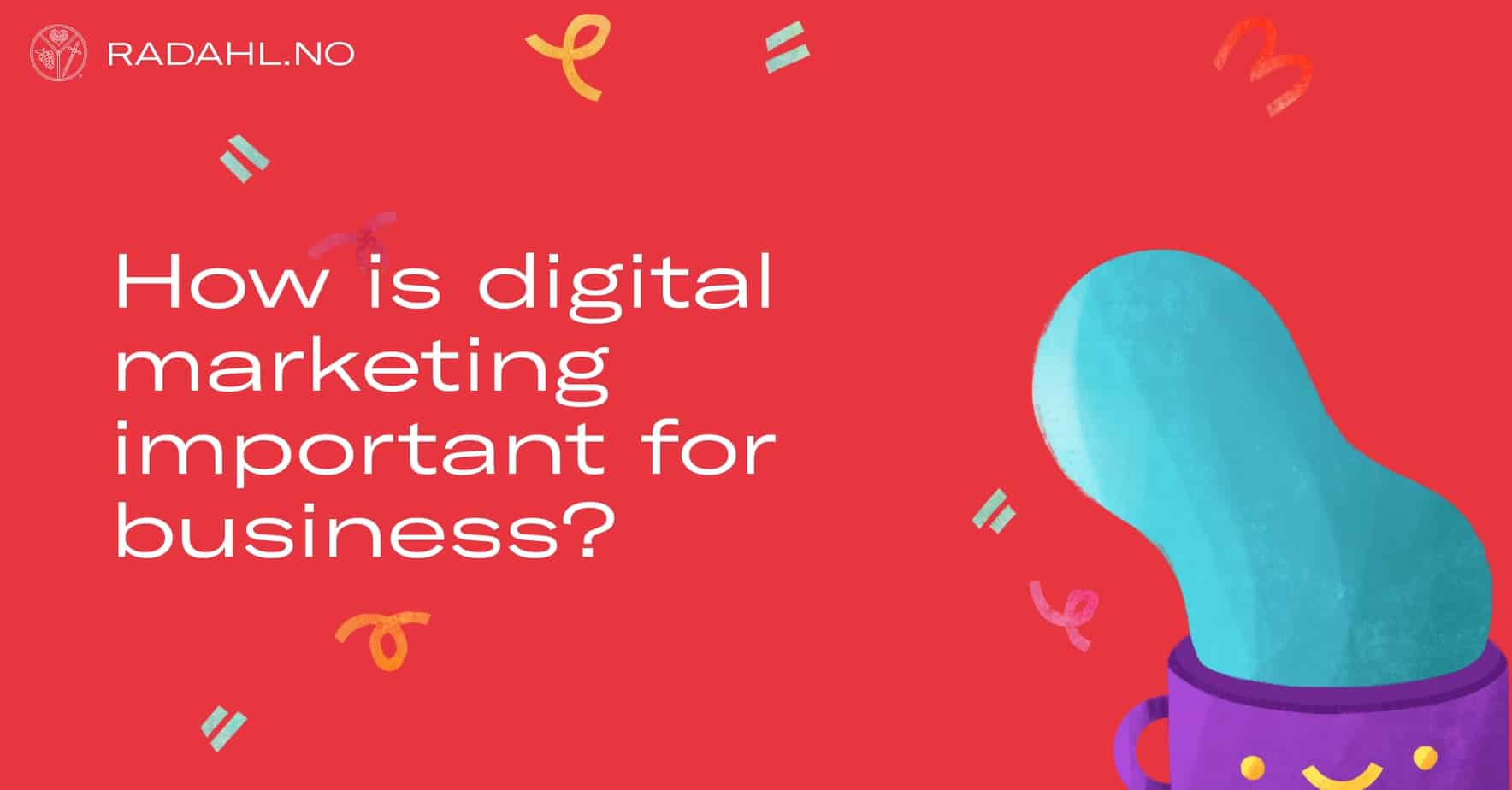 how-is-digital-marketing-important-for-business-alexander-r-dahl