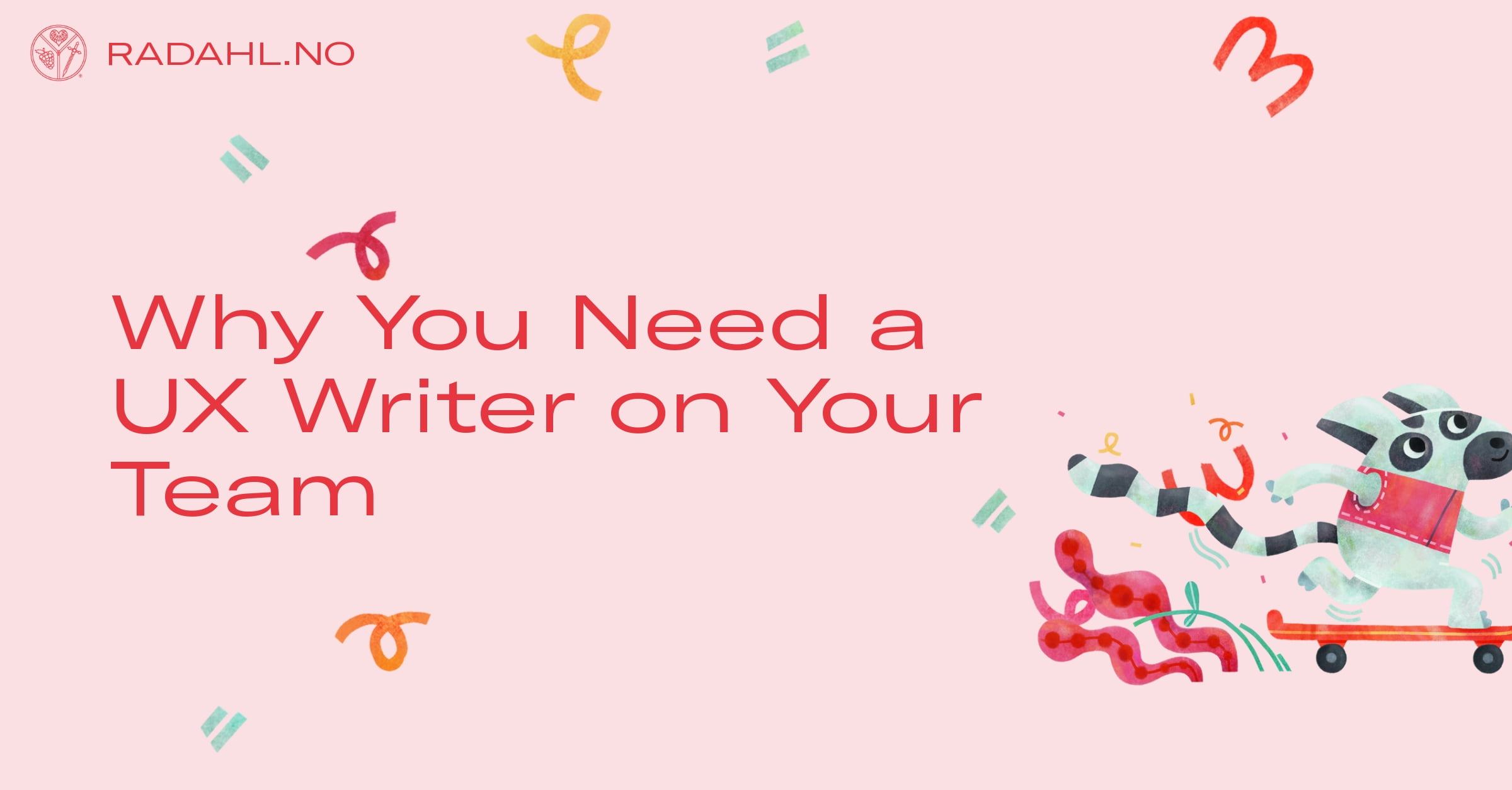 Why You Need a UX Writer on Your Team