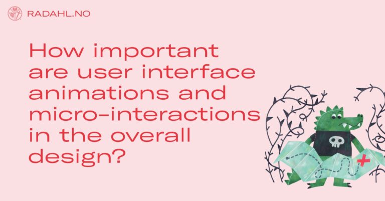 How important are user interface animations and micro-interactions in the overall design?
