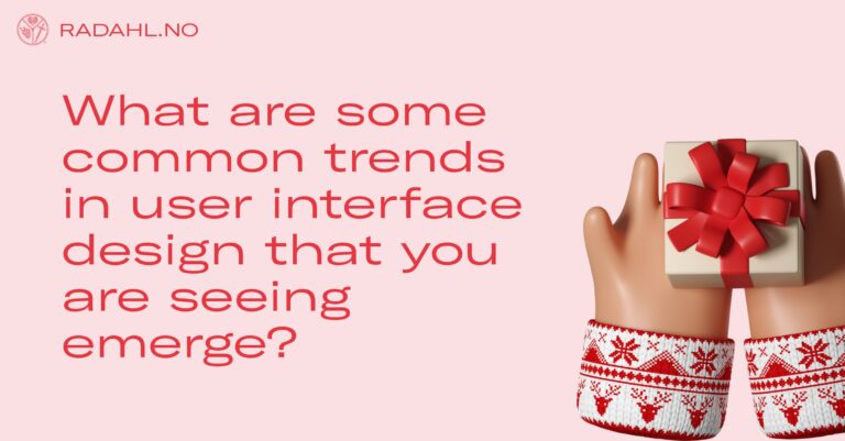 What are some common trends in user interface design that you are seeing emerge?
