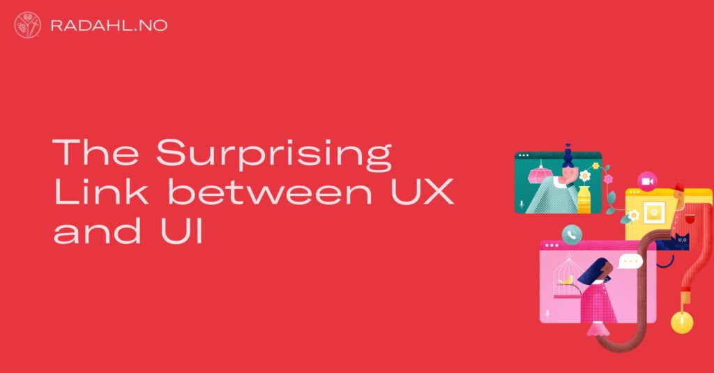 The Surprising Link between UX and UI