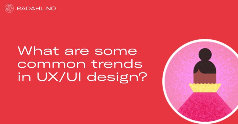 What are some common trends in UX/UI design?