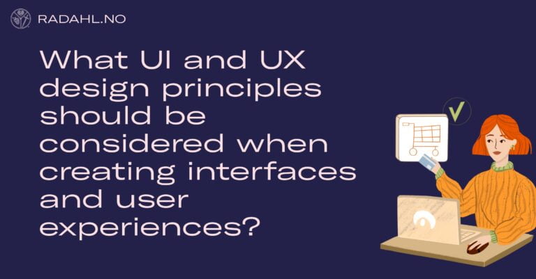 What UI and UX design principles should be considered when creating interfaces and user experiences?